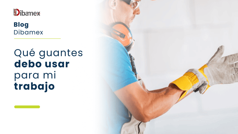 Qué guantes debo usar para mi trabajo