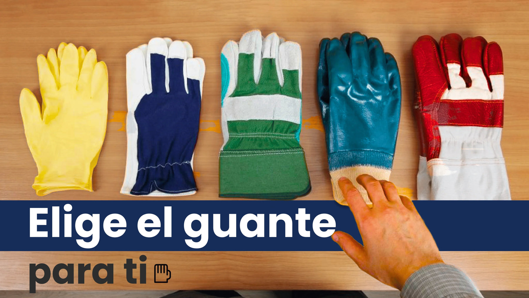 Que guante elegir para mi trabajo?