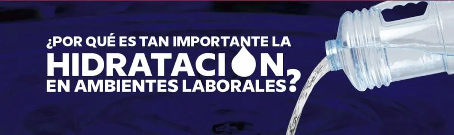 Porque es importante la hidratación en ambientes laborales? - DIBAMEX